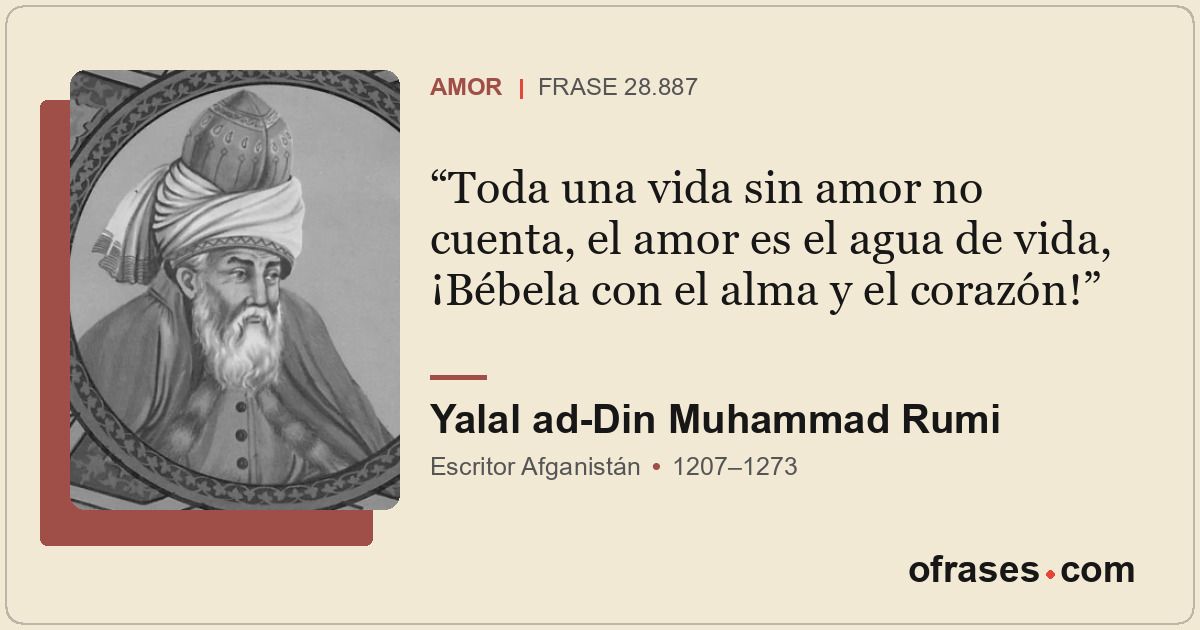 Toda una vida sin amor no cuenta, el amor es el agua de vida, ¡Bébela con el alm...
