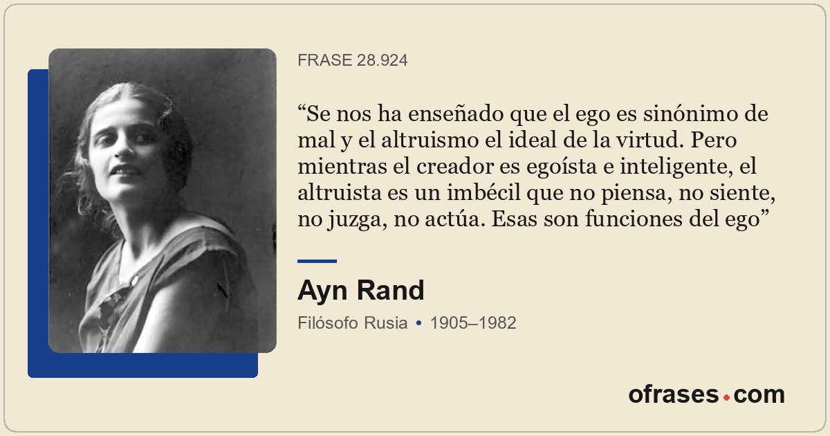 Se nos ha enseñado que el ego es sinónimo de mal y el altruismo el ideal de la v...