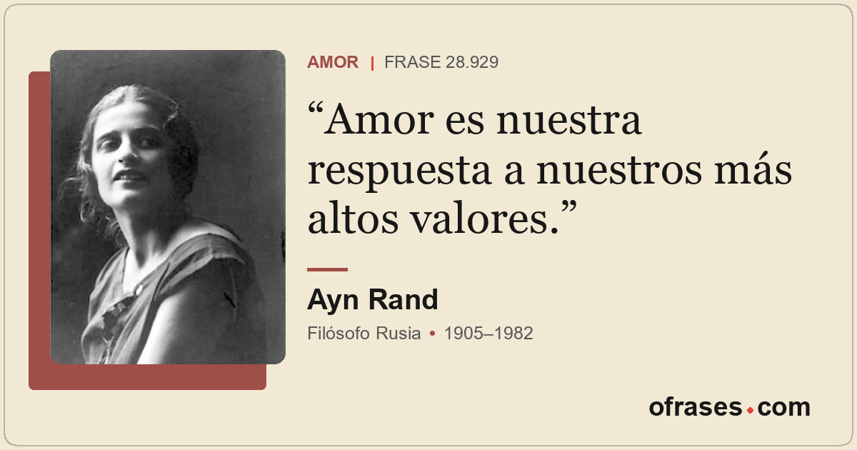 Amor es nuestra respuesta a nuestros más altos valores.