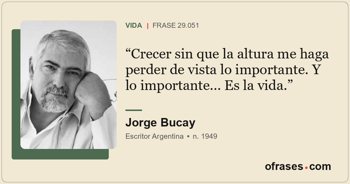 Crecer sin que la altura me haga perder de vista lo importante. Y lo importante....