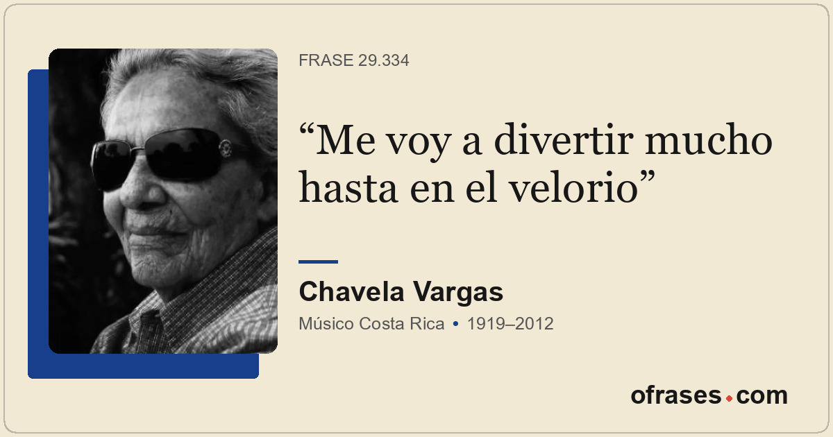 Me voy a divertir mucho hasta en el velorio