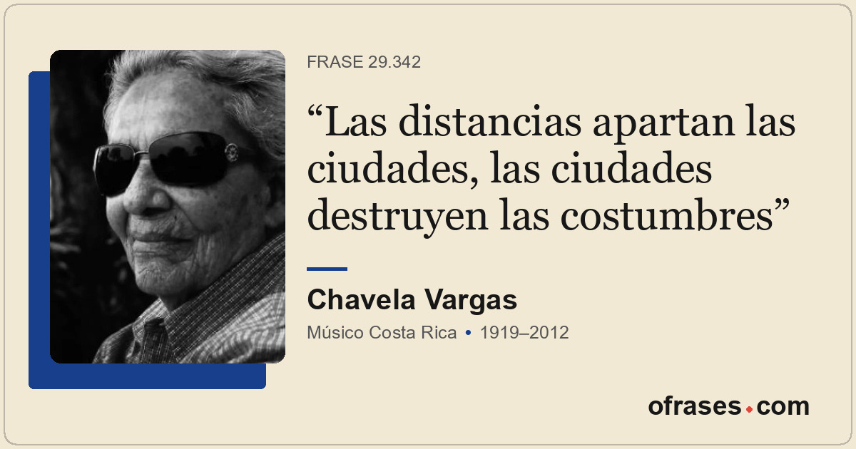 Las distancias apartan las ciudades, las ciudades destruyen las costumbres