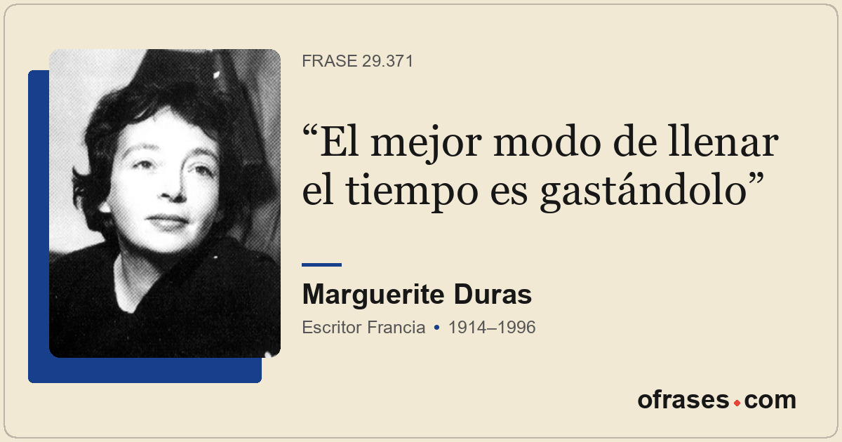 El mejor modo de llenar el tiempo es gastándolo