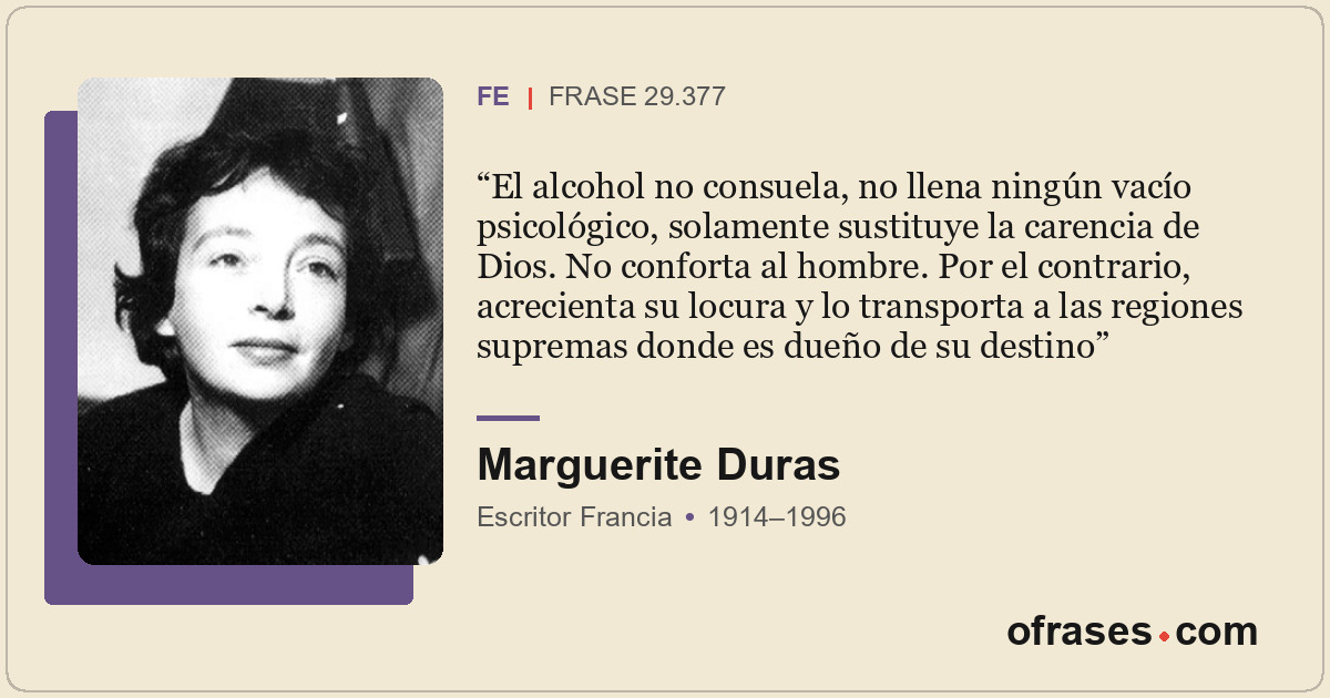 El alcohol no consuela, no llena ningún vacío psicológico, solamente sustituye l...