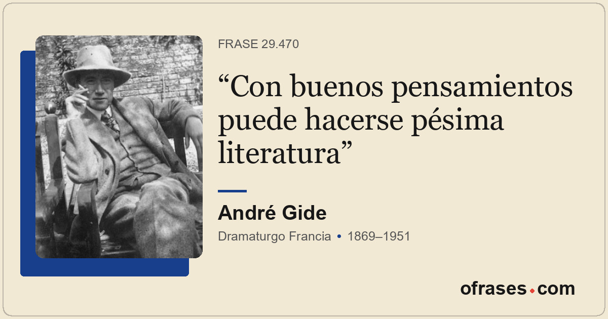 Con buenos pensamientos puede hacerse pésima literatura