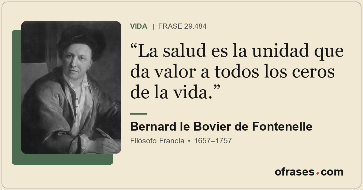 La salud es la unidad que da valor a todos los ceros de la vida.