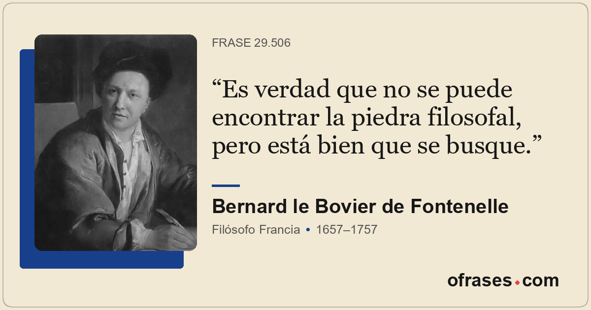 Es verdad que no se puede encontrar la piedra filosofal, pero está bien que se b...