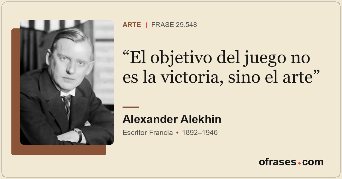 El objetivo del juego no es la victoria, sino el arte