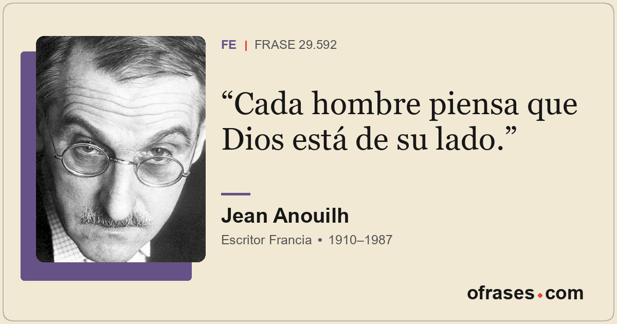 Cada hombre piensa que Dios está de su lado.