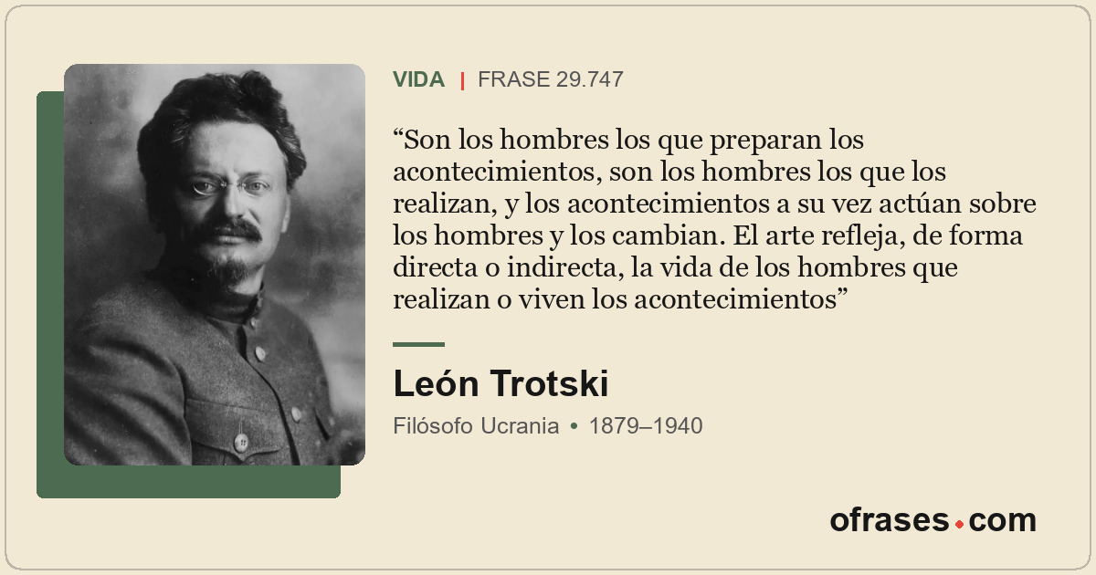 Son los hombres los que preparan los acontecimientos, son los hombres los que lo...