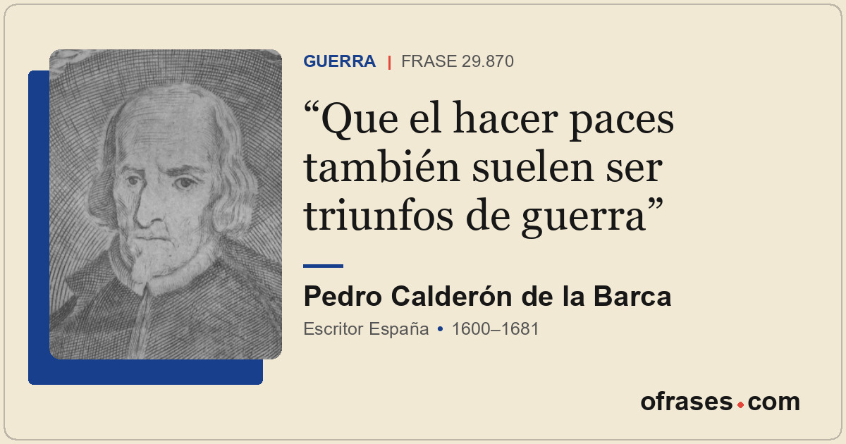 Que el hacer paces también suelen ser triunfos de guerra
