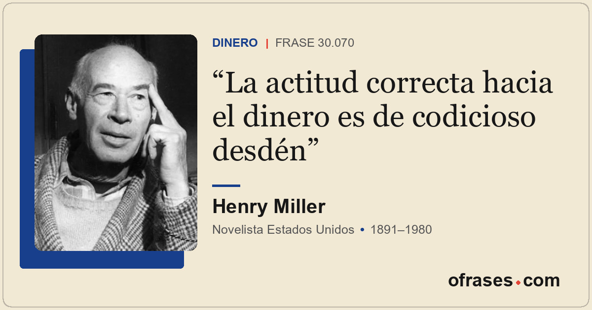 La actitud correcta hacia el dinero es de codicioso desdén
