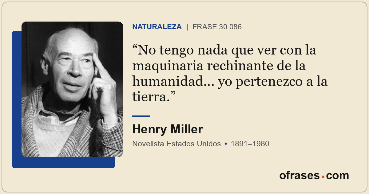 No tengo nada que ver con la maquinaria rechinante de la humanidad... yo pertene...
