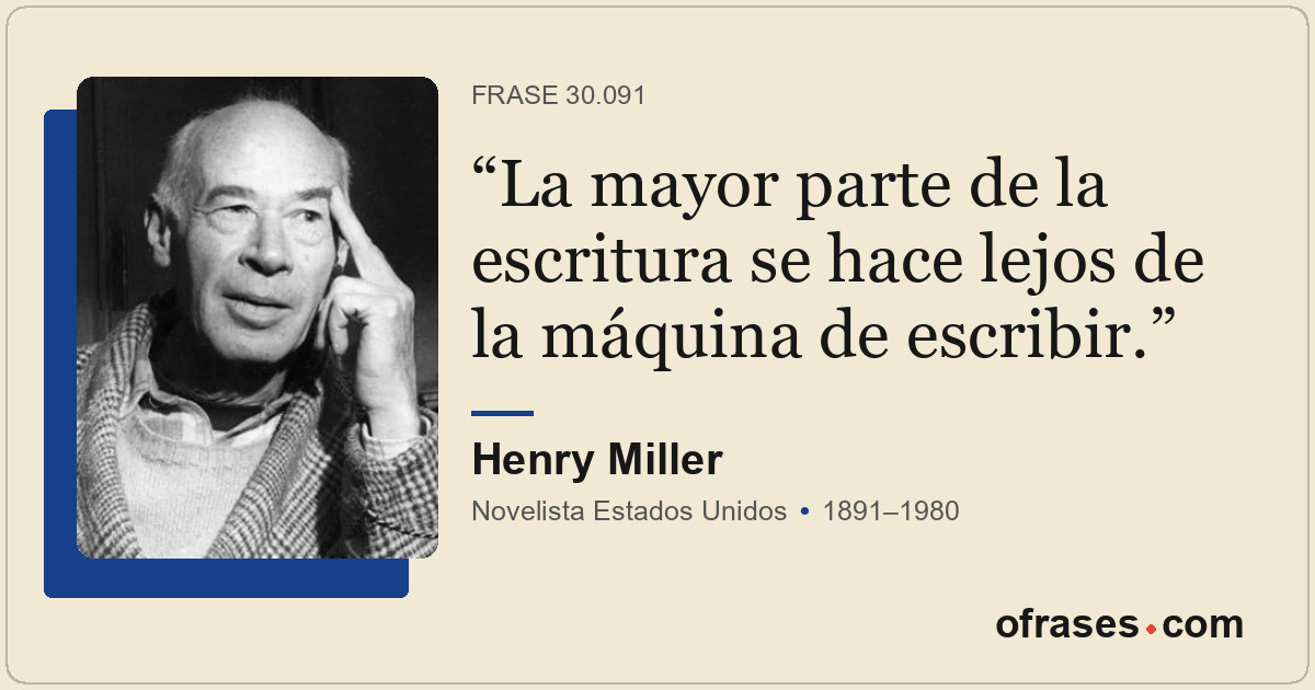 La mayor parte de la escritura se hace lejos de la máquina de escribir.