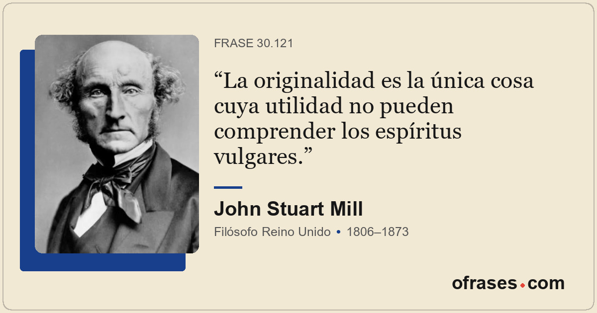 La originalidad es la única cosa cuya utilidad no pueden comprender los espíritu...