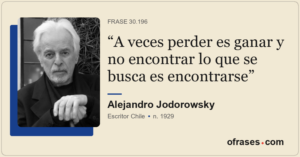 A veces perder es ganar y no encontrar lo que se busca es encontrarse