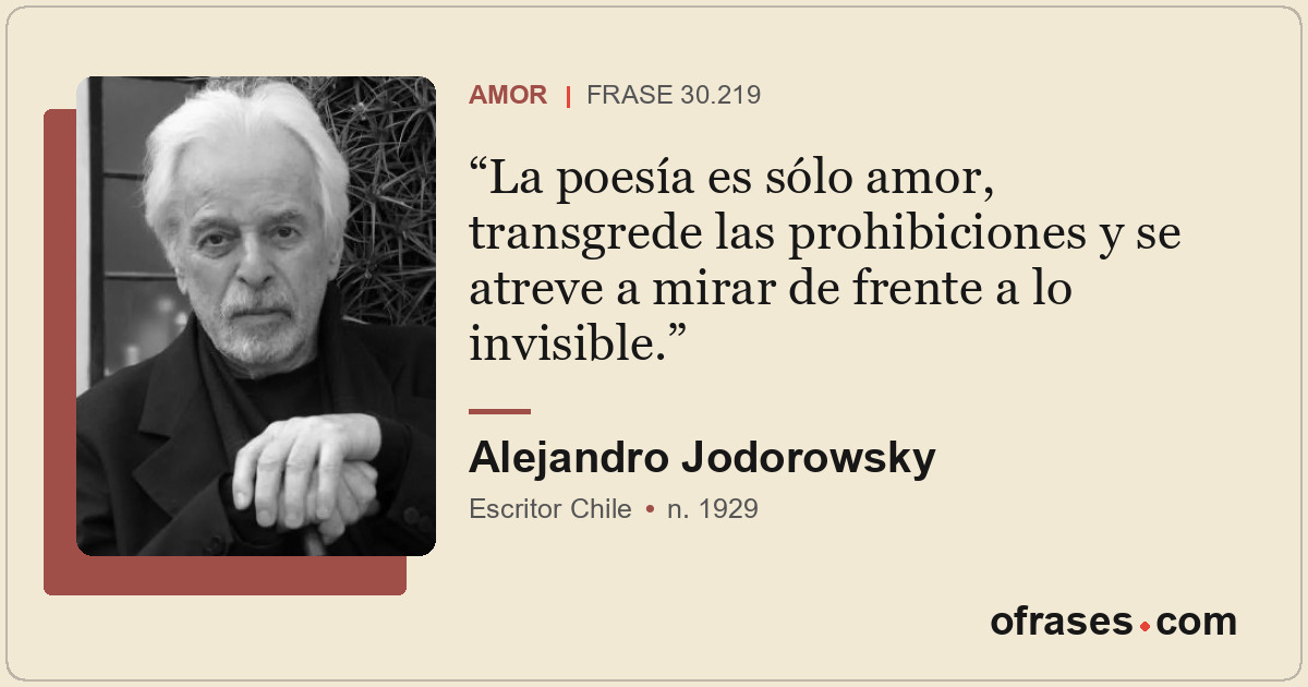La poesía es sólo amor, transgrede las prohibiciones y se atreve a mirar de fren...