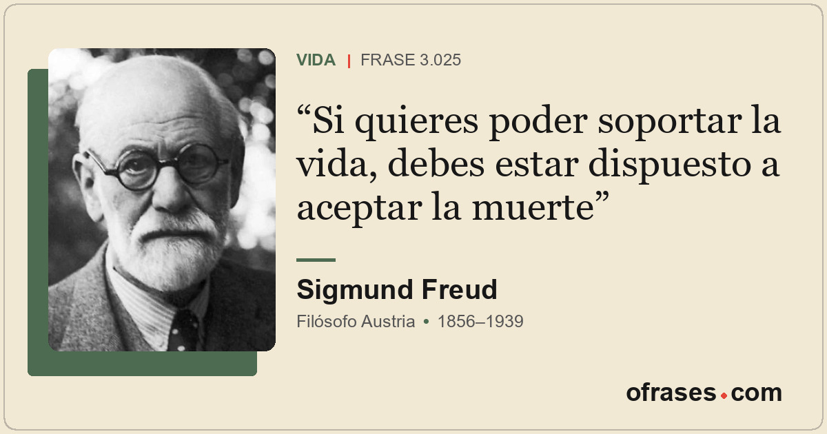 Si quieres poder soportar la vida, debes estar dispuesto a aceptar la muerte