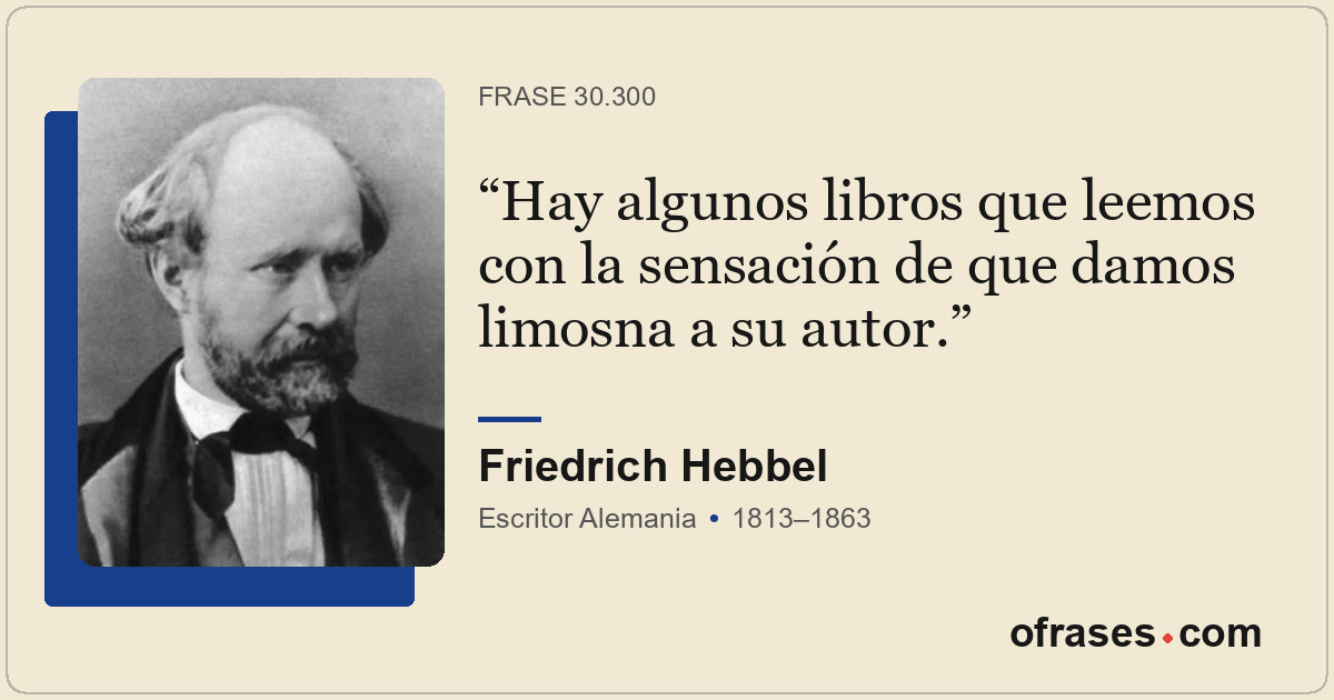 Hay algunos libros que leemos con la sensación de que damos limosna a su autor.