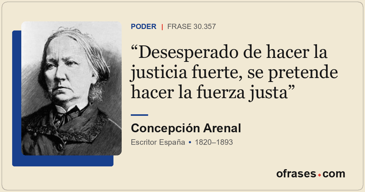 Desesperado de hacer la justicia fuerte, se pretende hacer la fuerza justa