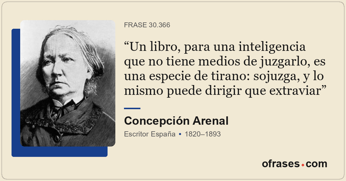 Un libro, para una inteligencia que no tiene medios de juzgarlo, es una especie...