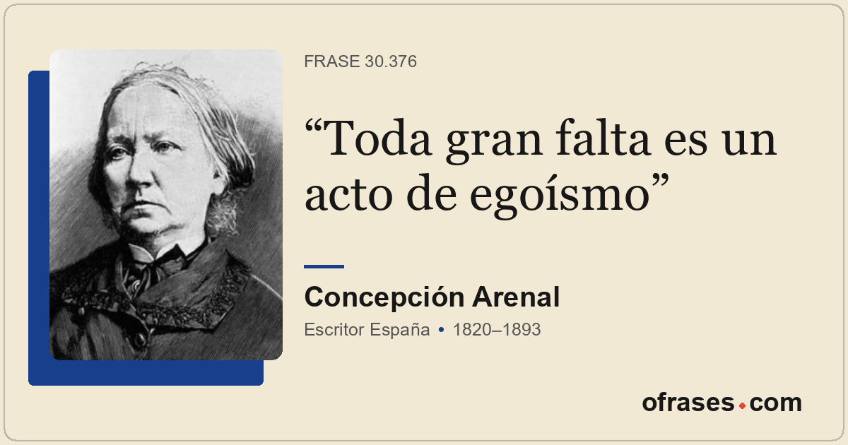 Toda gran falta es un acto de egoísmo