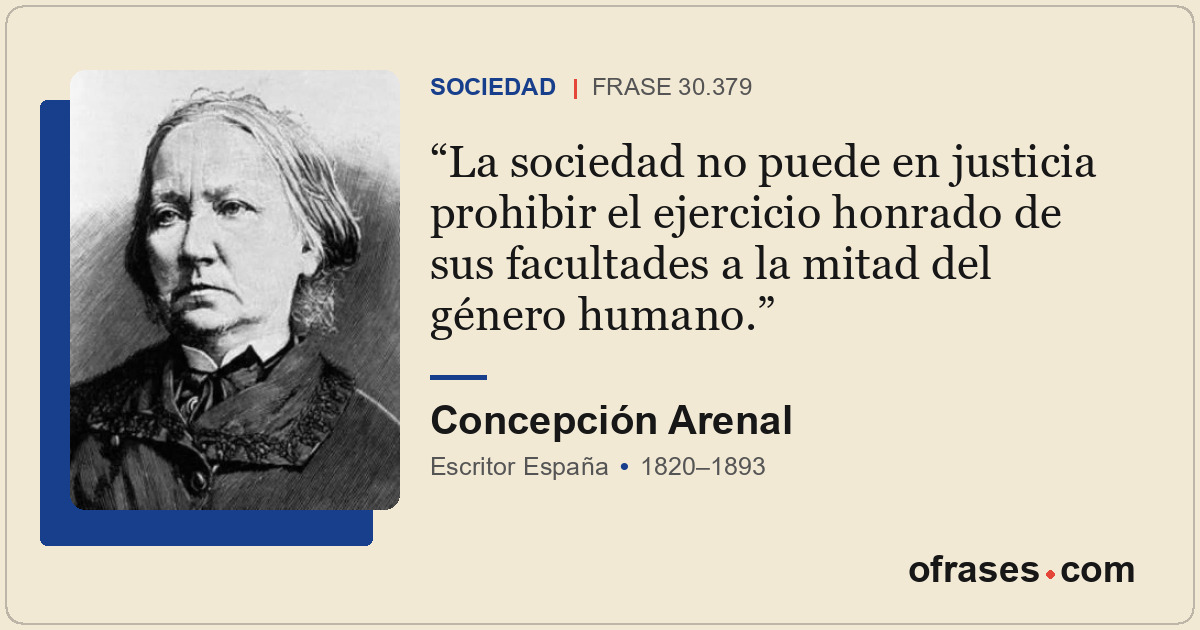 La sociedad no puede en justicia prohibir el ejercicio honrado de sus facultades...