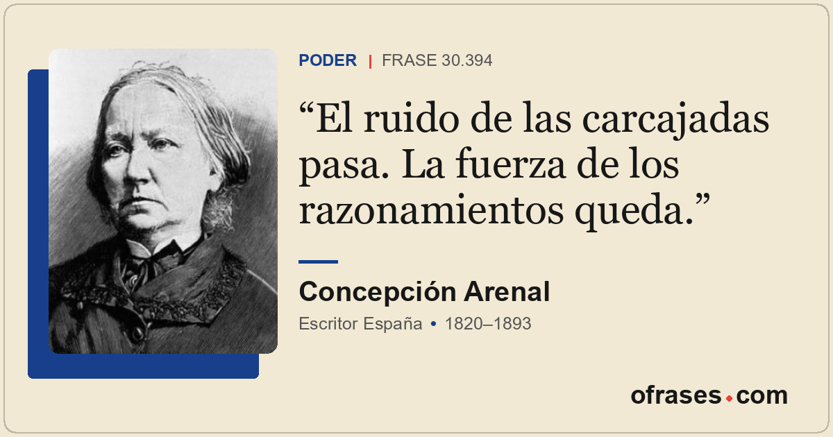 El ruido de las carcajadas pasa. La fuerza de los razonamientos queda.