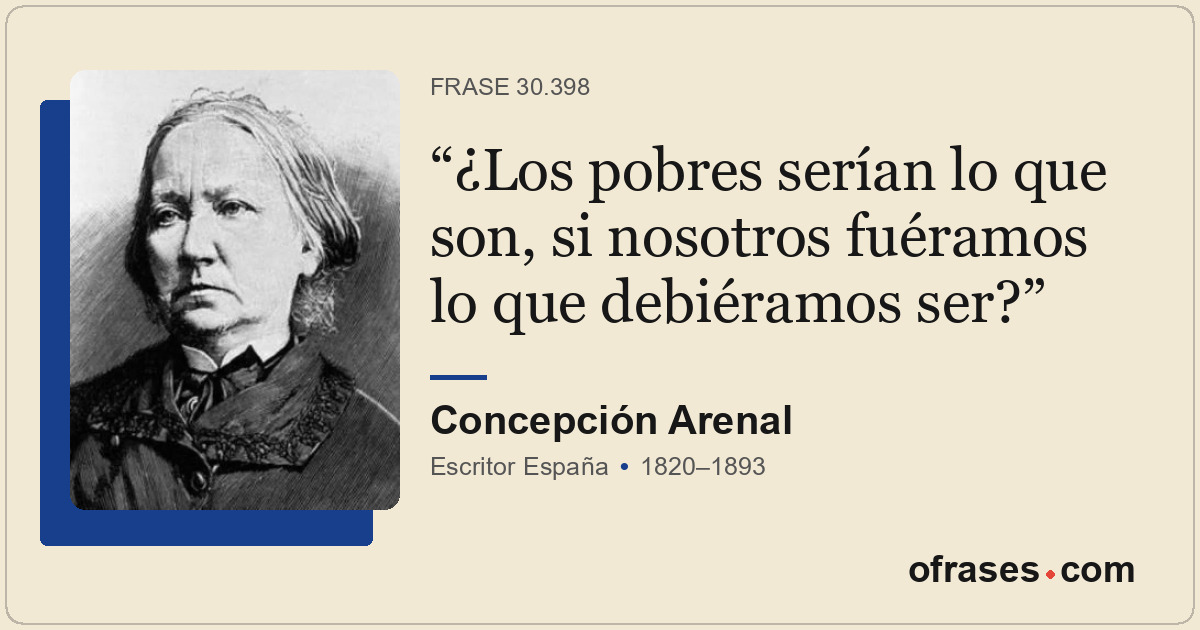 ¿Los pobres serían lo que son, si nosotros fuéramos lo que debiéramos ser?