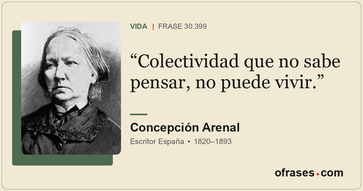 Colectividad que no sabe pensar, no puede vivir.