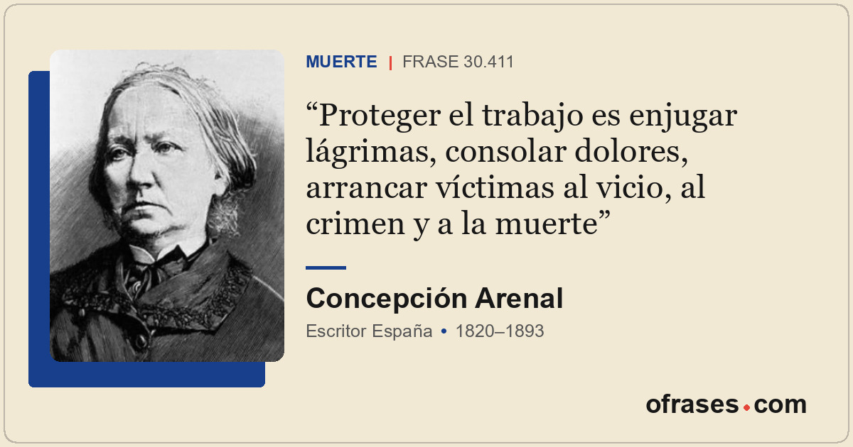 Proteger el trabajo es enjugar lágrimas, consolar dolores, arrancar víctimas al...