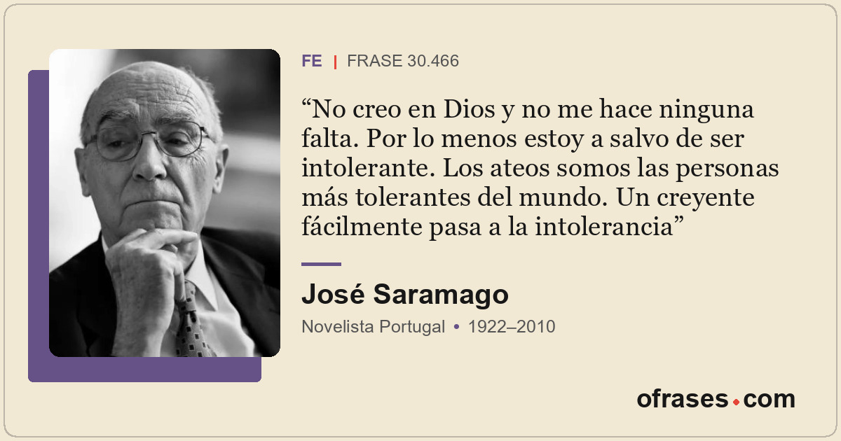 No creo en Dios y no me hace ninguna falta. Por lo menos estoy a salvo de ser in...
