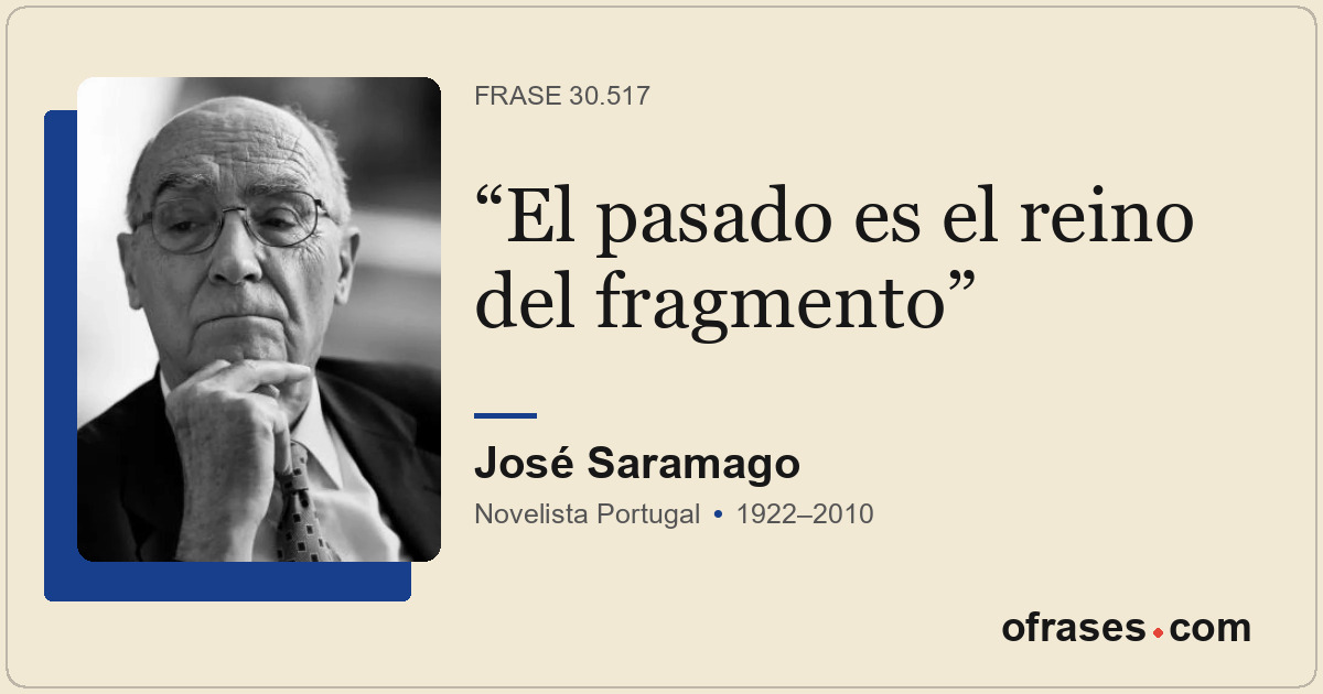 El pasado es el reino del fragmento