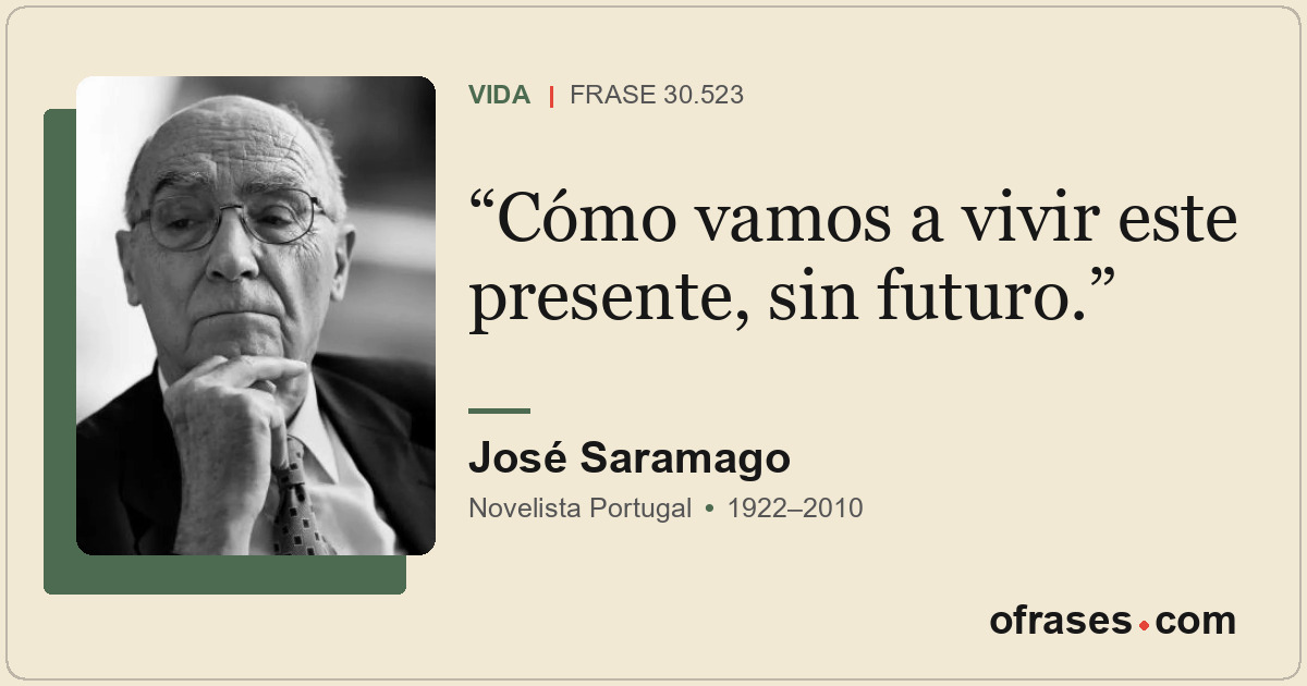 Cómo vamos a vivir este presente, sin futuro.