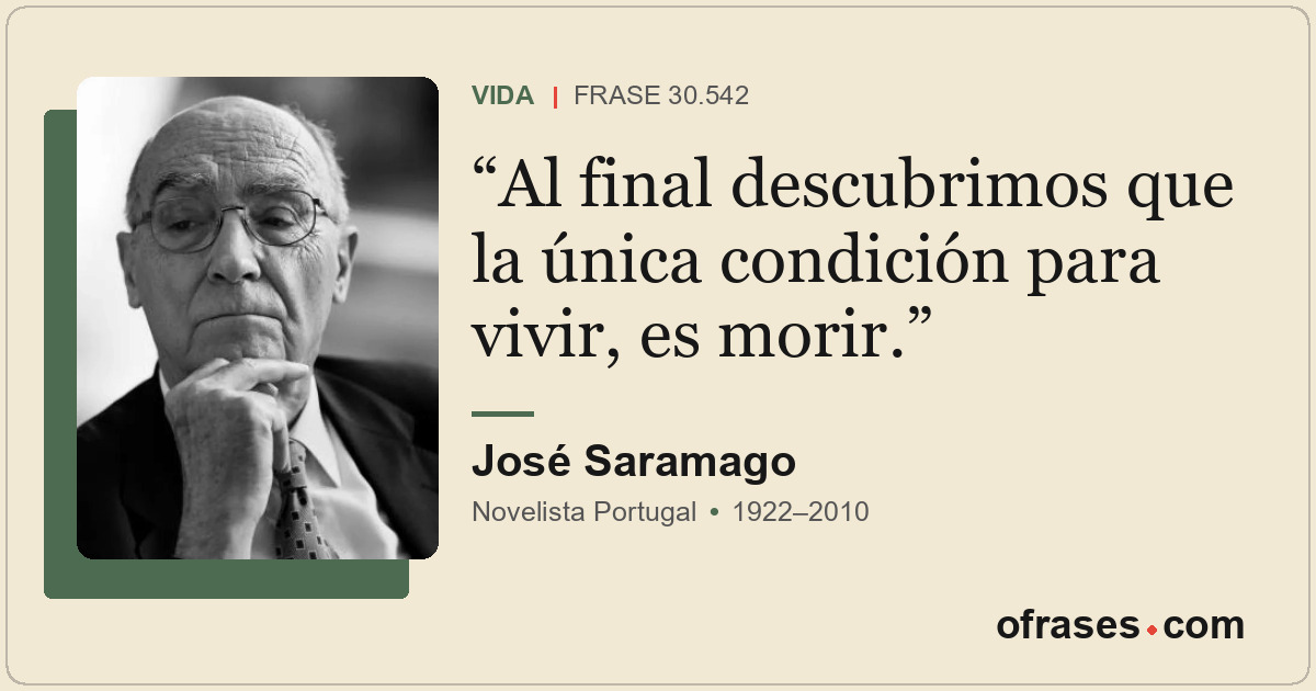 Al final descubrimos que la única condición para vivir, es morir.