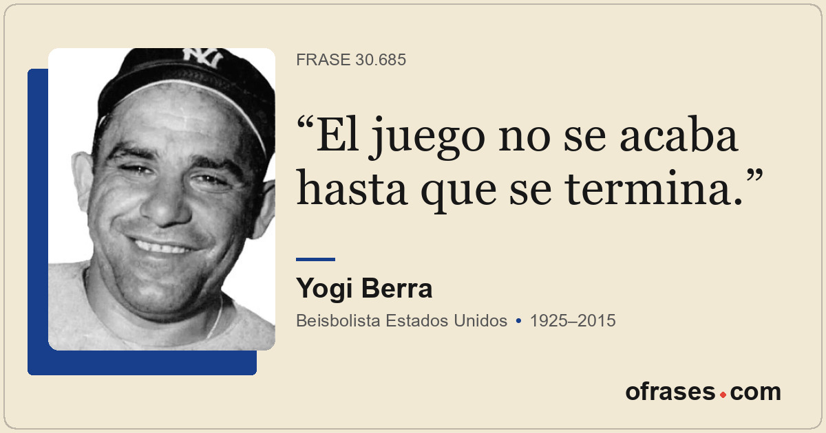 El juego no se acaba hasta que se termina.