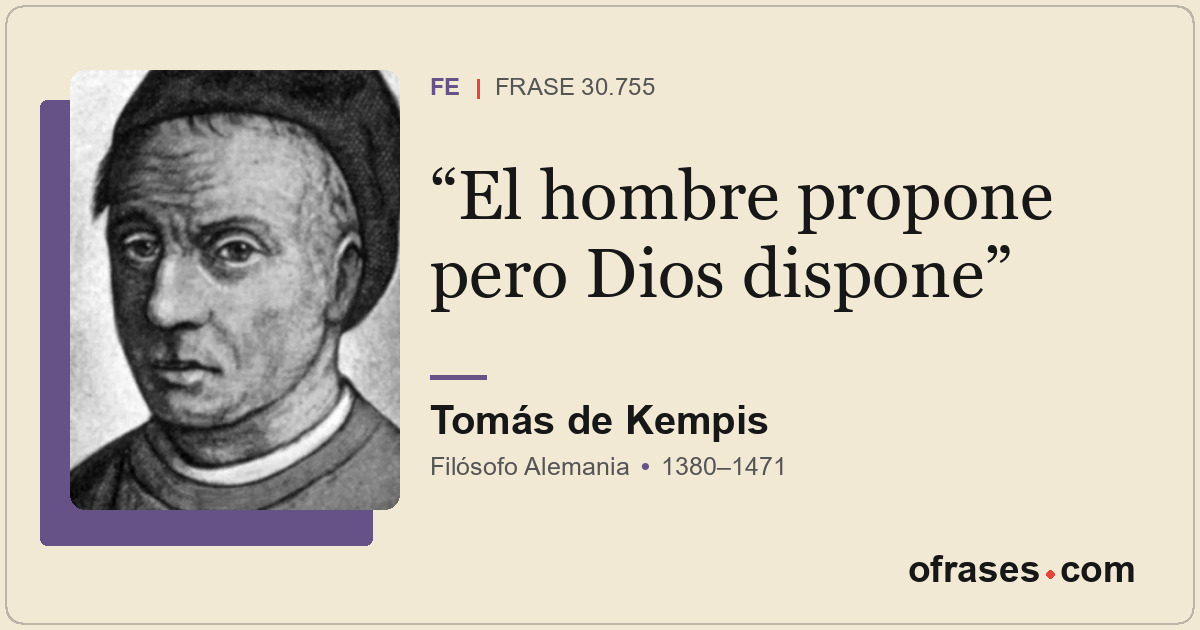 El hombre propone pero Dios dispone