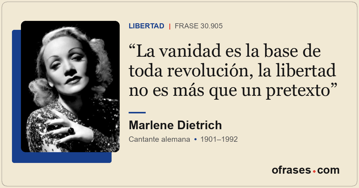 La vanidad es la base de toda revolución, la libertad no es más que un pretexto