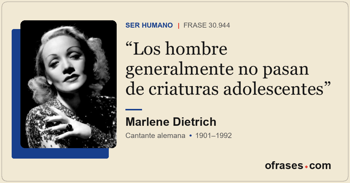 Los hombre generalmente no pasan de criaturas adolescentes