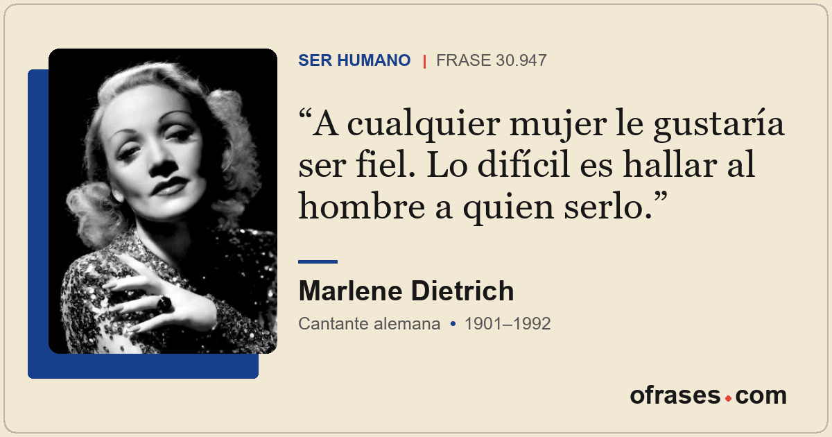 A cualquier mujer le gustaría ser fiel. Lo difícil es hallar al hombre a quien s...