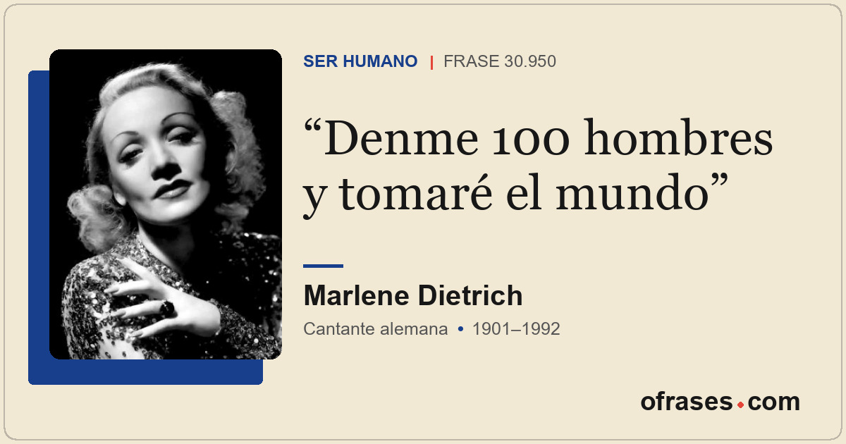 Denme 100 hombres y tomaré el mundo