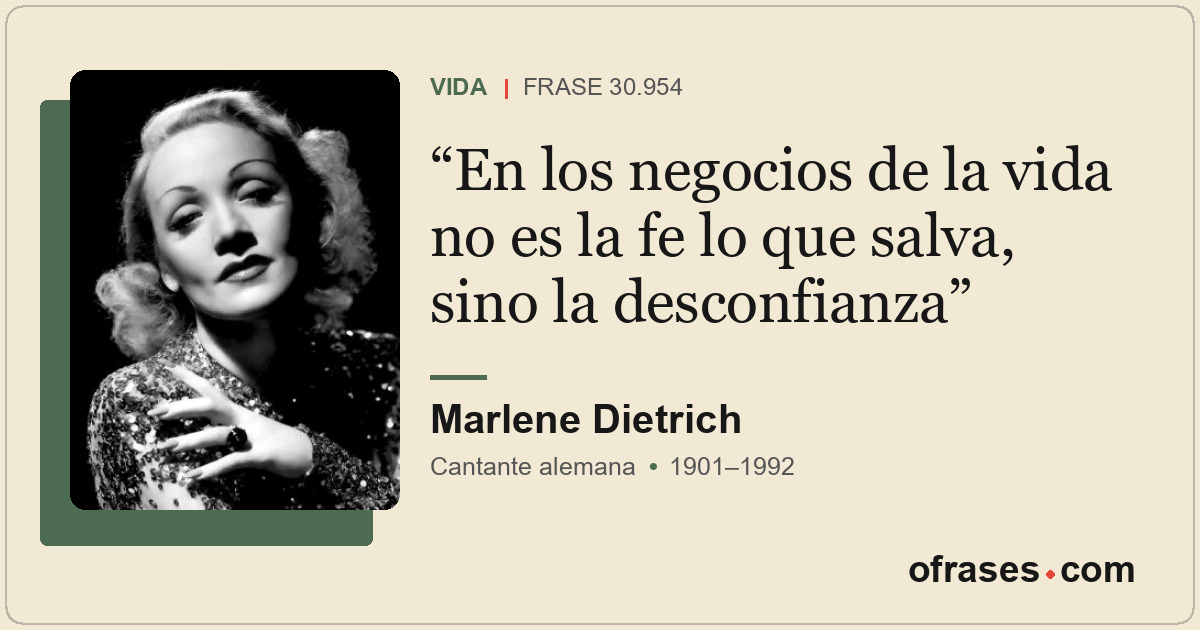 En los negocios de la vida no es la fe lo que salva, sino la desconfianza