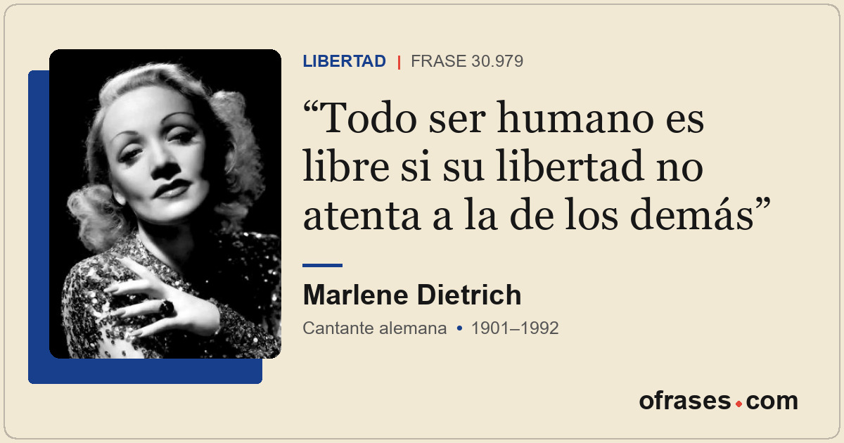 Todo ser humano es libre si su libertad no atenta a la de los demás