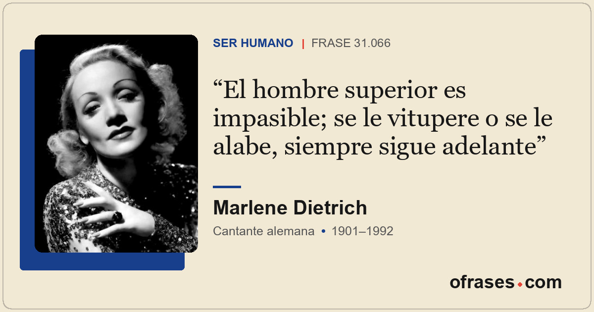 El hombre superior es impasible; se le vitupere o se le alabe, siempre sigue ade...
