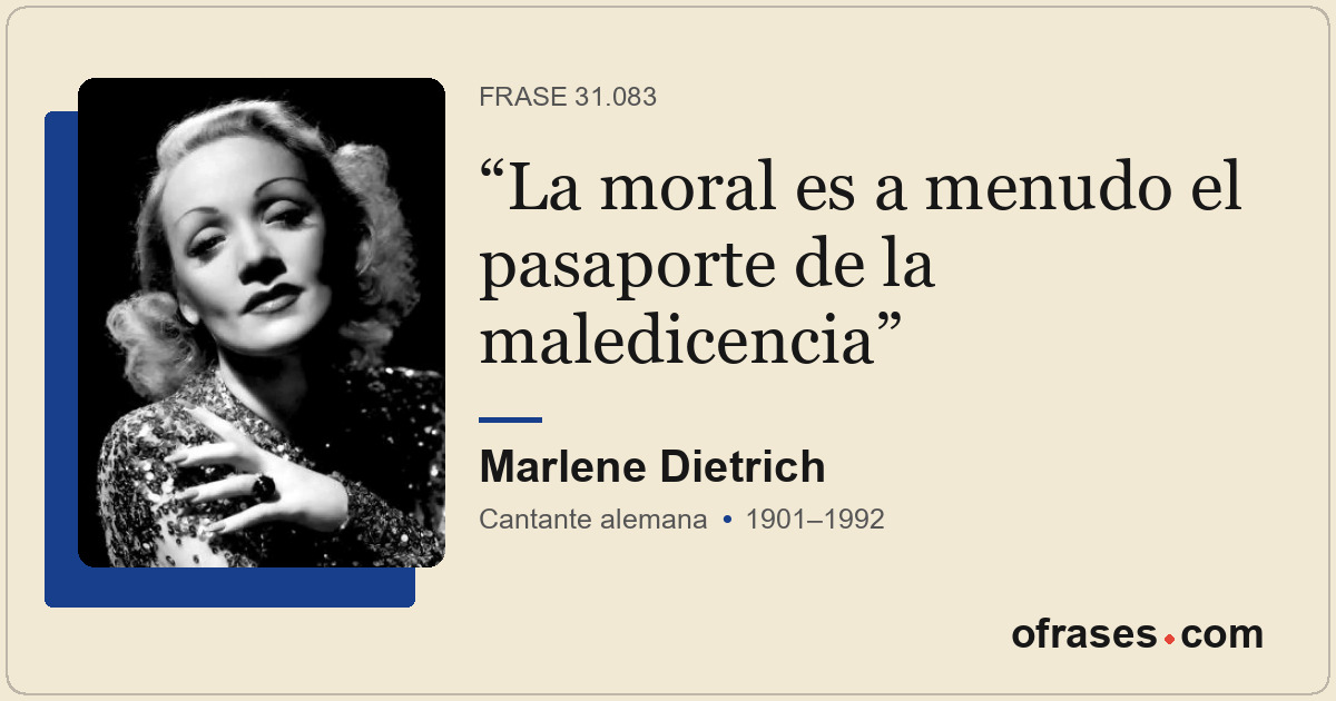 La moral es a menudo el pasaporte de la maledicencia