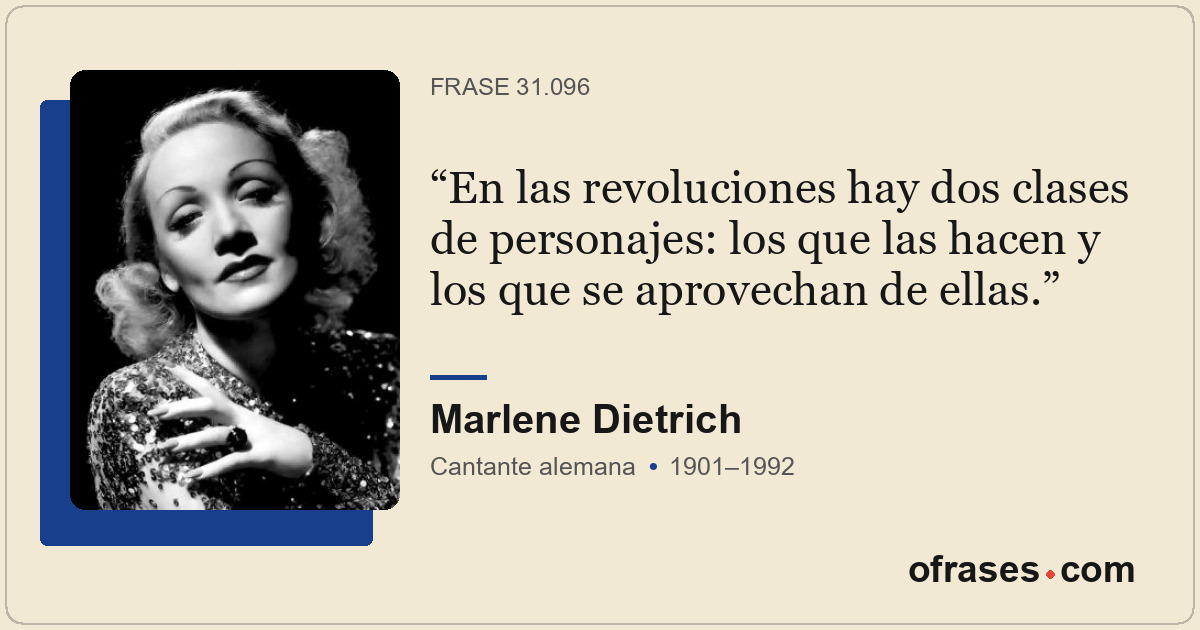 En las revoluciones hay dos clases de personajes: los que las hacen y los que se...