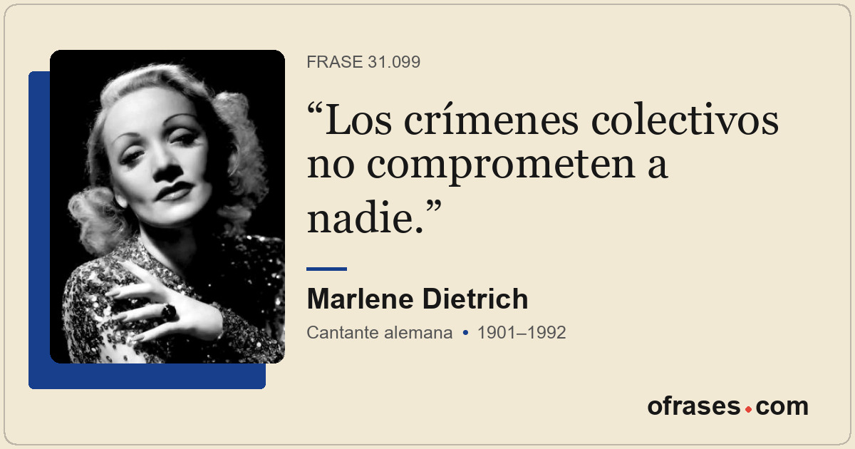 Los crímenes colectivos no comprometen a nadie.