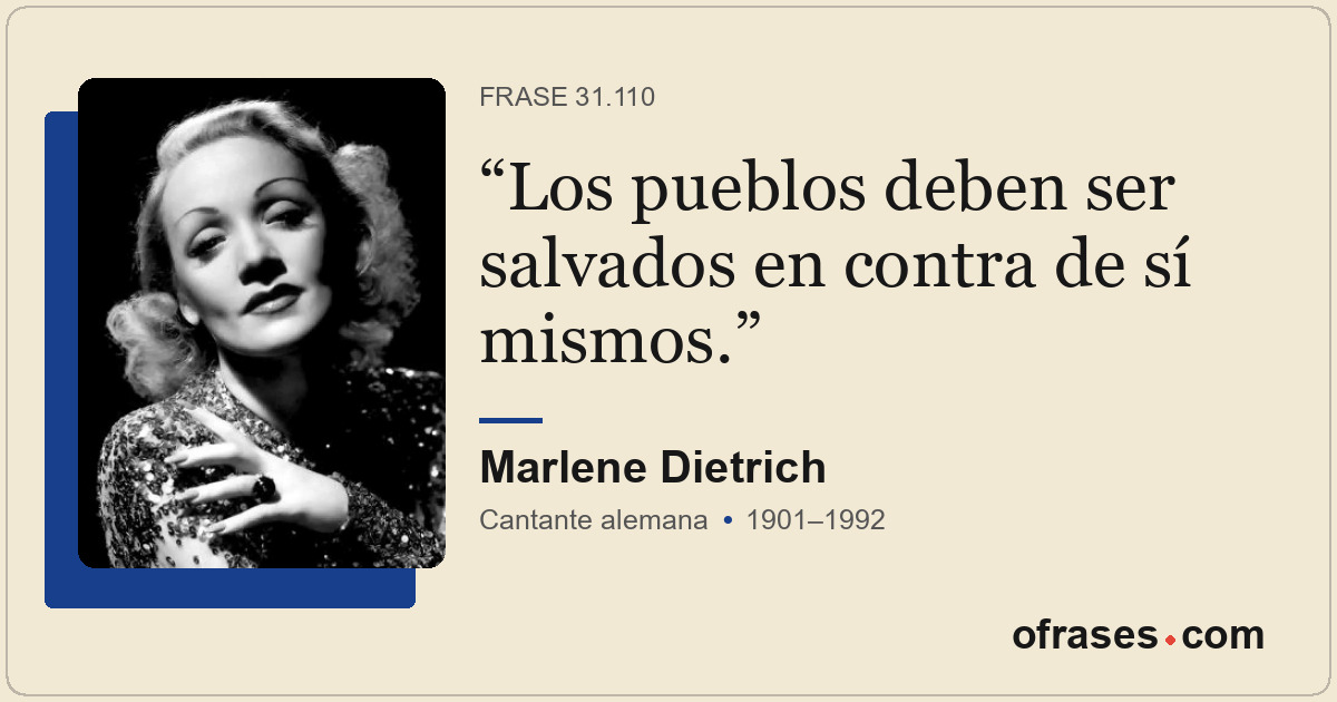 Los pueblos deben ser salvados en contra de sí mismos.