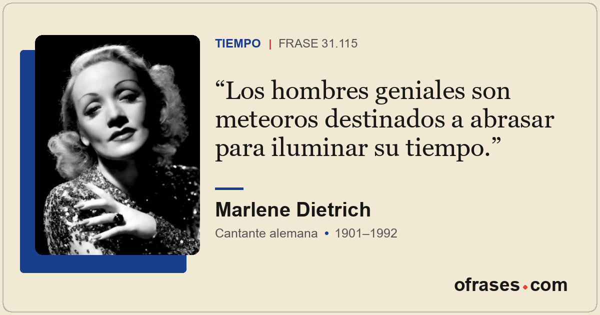 Los hombres geniales son meteoros destinados a abrasar para iluminar su tiempo.