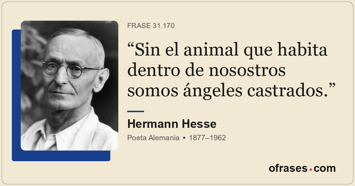 Sin el animal que habita dentro de nosostros somos ángeles castrados.